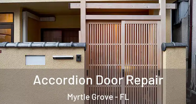 Accordion Door Repair Myrtle Grove - FL