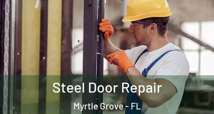 Steel Door Repair Myrtle Grove - FL
